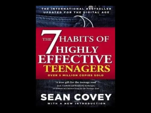 The 7 Habites of Highly Effective Teenagers by Sean Covey