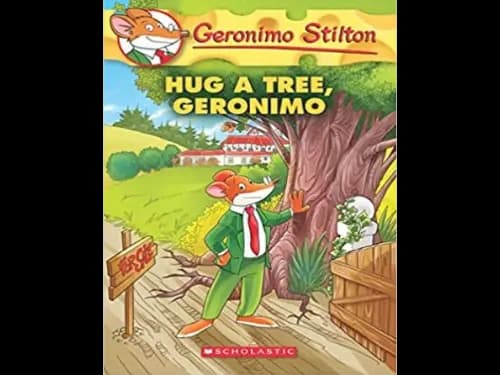 Geronimo Stilton 69 : Hug a Tree Geronimo by Geronimo Stilton,Ukyo Kodachi