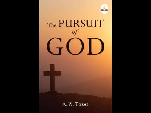 Pursuit of God by A. W. Tozer