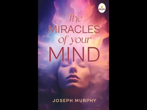 Miracles of Your Mind by Joseph Murphy