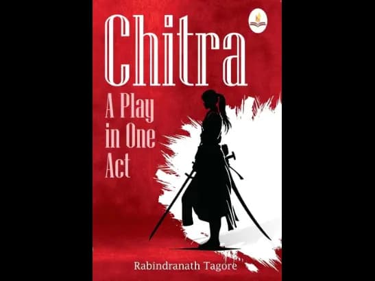 Chitra A Play In One Act by Rabindranath Tagore