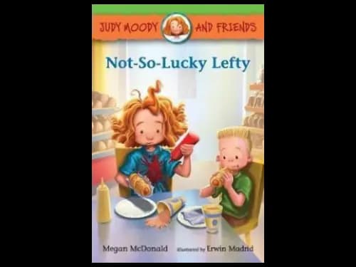 Judy Moody and Friends : Not So Lucky Lefty by Megan Mcdonald