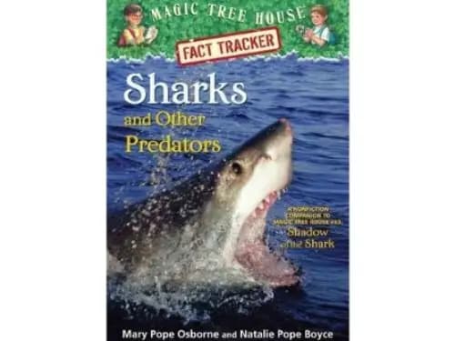 Magic Tree House Fact Tracker 32 : Sharks and Other Predators by Mary Pope Osborne