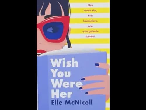 WISH YOU WERE HER