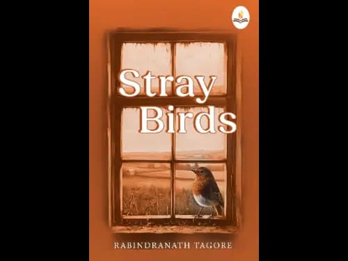 Stray Birds by Rabindranath Tagore