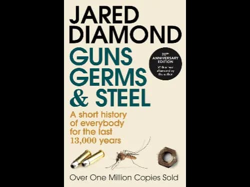 Guns, Germs And Steel: 20th Anniversary Edition by Jared Diamond