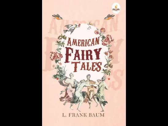 American Fairy Tales by L. Frank Baum
