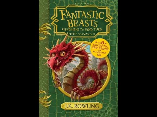Fantastic Beasts And Where To Find Them by J.K. Rowling