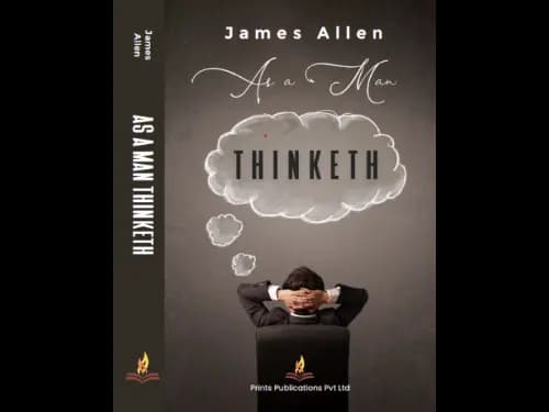 As a Man Thinketh by James Allen