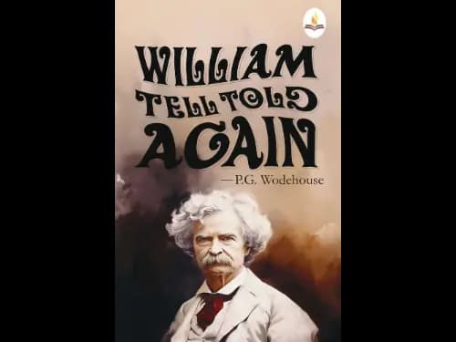 William Tell Told Again by P. G. Wodehouse