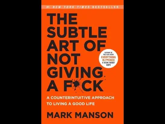 Subtle Art of Not Giving a F*ck by Mark Manson