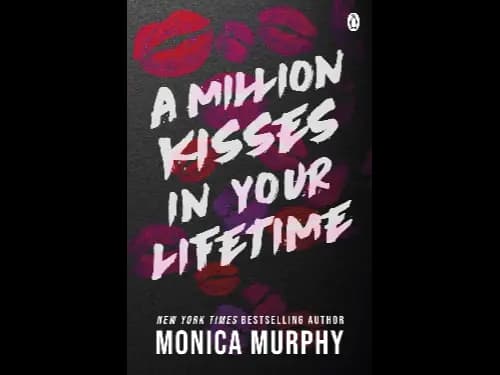 Million Kisses In Your Lifetime by Monica Murphy
