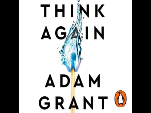 Think Again by Adam Grant