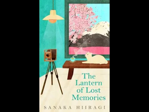 Lantern of Lost Memories by Sanaka Hiiragi