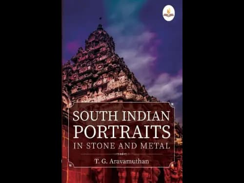 South Indian Portraits in Stone and Metal by T. G. Aravamuthan
