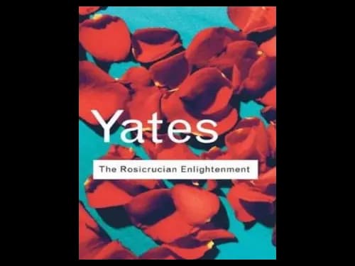 The Rosicrucian Enlightenment by Frances Yates
