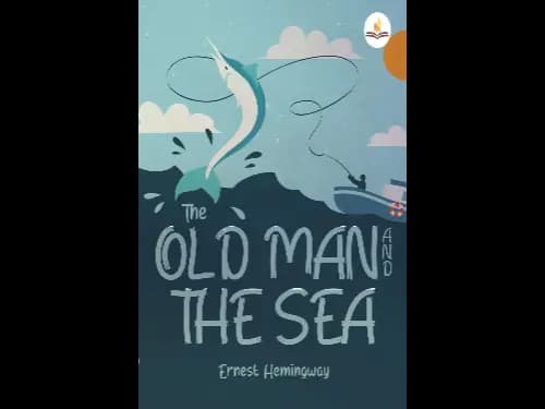 Old Man and The Sea by Ernest Hemingway