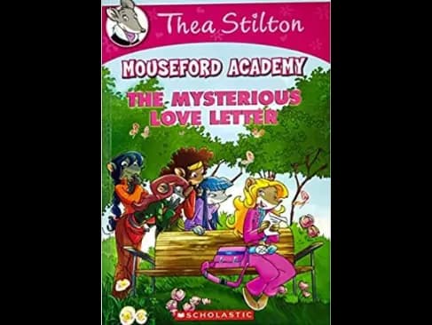 Thea Stilton Mouseford Academy 9 : The Mysterious Love Letter by Geronimo Stilton,Thea Stilton