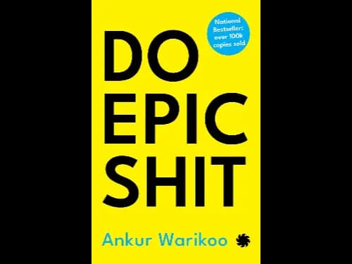 Do Epic Shit By Ankur Warikoo
