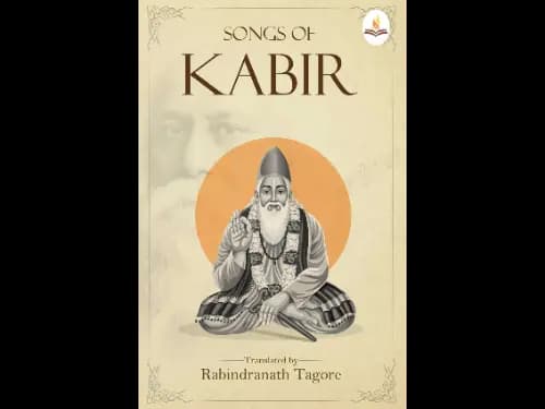 Songs of Kabir by Rabindranath Tagore