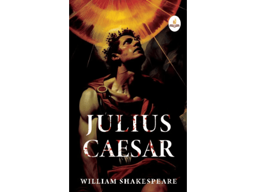 Julius Caesar by William Shakespeare
