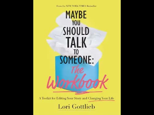 Maybe You Should Talk to Someone by Lori Gottlieb