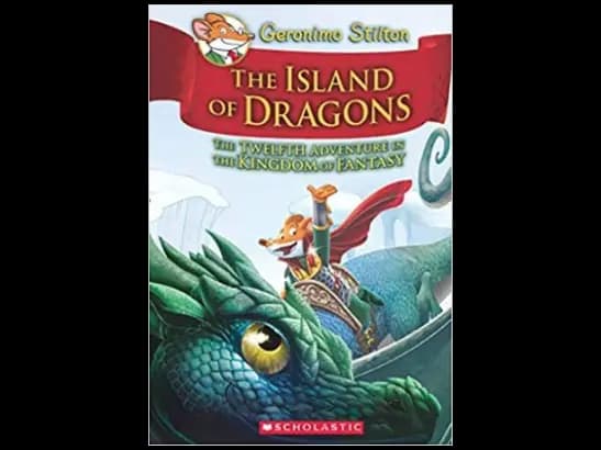 Geronimo Stilton 12 : Island of Dragons : The Twelfth Adventure in the Kingdom of Fantasy by Geronimo Stilton