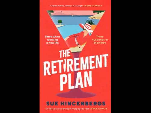 The Retirement Plan by Sue Hincenbergs