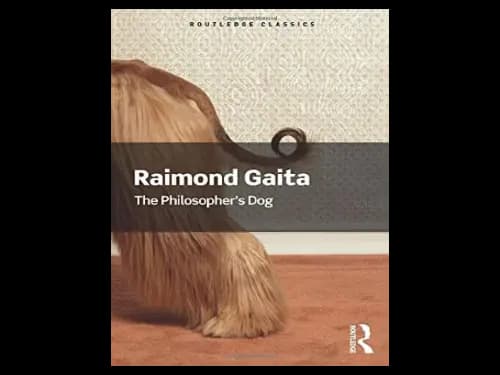 The Philosophers Dog by Raimond Gaita