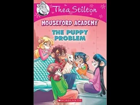 Thea Stilton Mouseford Academy 17 : The Puppy Problem by Geronimo Stilton