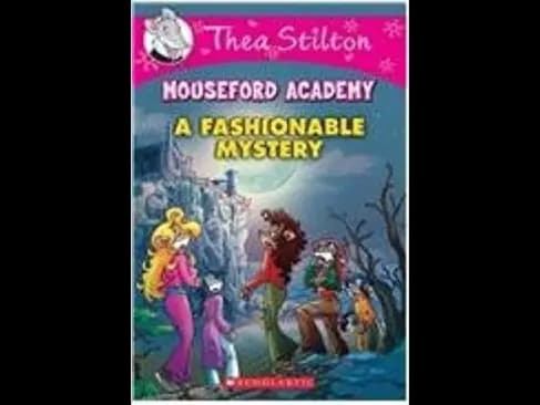 Thea Stilton Mouseford Academy 8 : A Fashionable Mystery by Thea Stilton