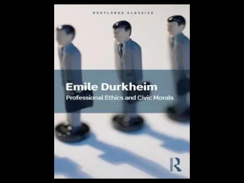 Professional Ethics and Civic Morals by Emile Durkheim