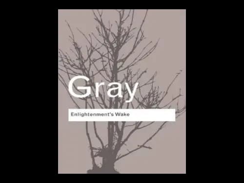 Enlightenments Wake by John Gray