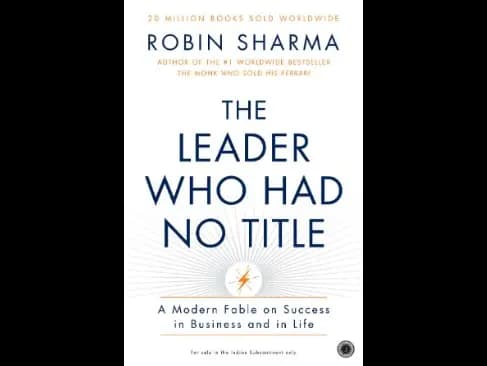 The Leader Who Had No Title by Robin Sharma