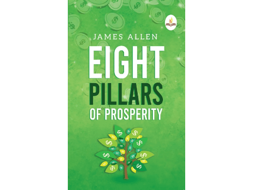 Eight Pillars of Prosperity by James Allen