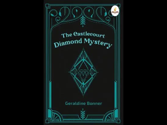 Castlecourt Diamond Mystery by Geraldine Bonner
