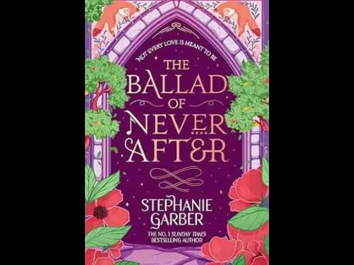The Ballad of Never After by Stephanie Garber