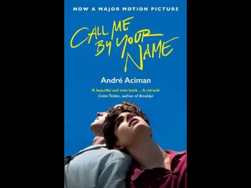 Call Me by Your Name By Andre Aciman