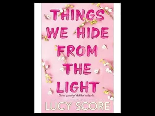 Things We Hide From The Light by Lucy Score