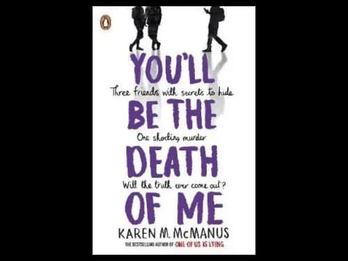 Youll Be the Death of Me by Karen M. McManus
