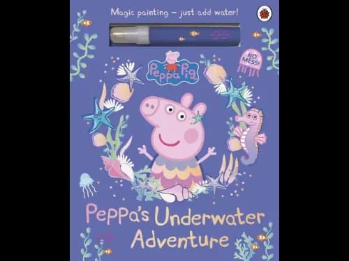 Peppa Pig: Peppa’s Underwater Adventure: A Magic Painting Book