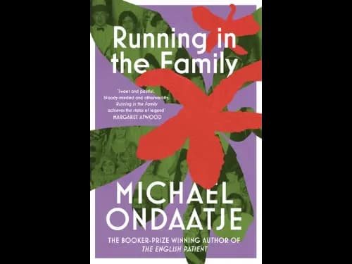 Running In The Family by Michael Ondaatje