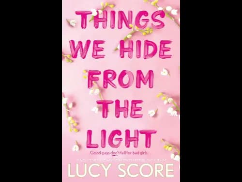 Things We Hide from the Light by Lucy Score