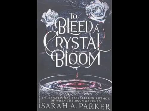 TO BLEEDA CRYSTAL BLOOM