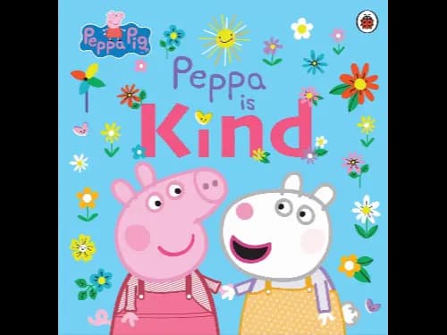 Peppa Pig: Peppa Is Kind