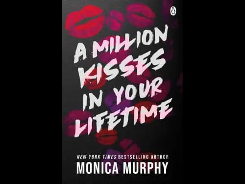 A Million Kisses In Your Lifetime by Monica Murphy