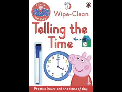 Peppa Pig: Practise with Peppa: Wipe-Clean Telling the Time