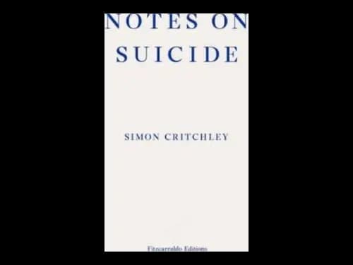 Notes on Suicide by Simon Critchley