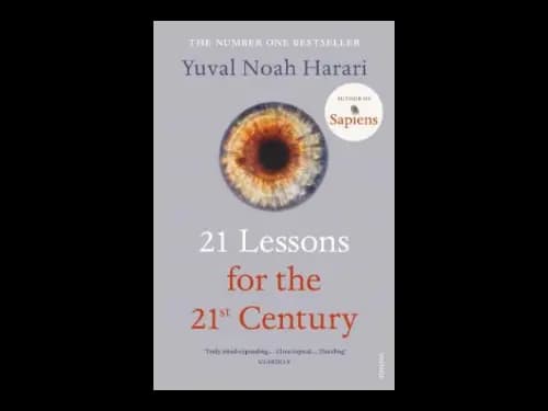 21 Lessons for the 21st Century by Yuval Noah Harari