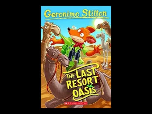 Geronimo Stilton 77 : The Last Resort Oasis by Geronimo Stilton